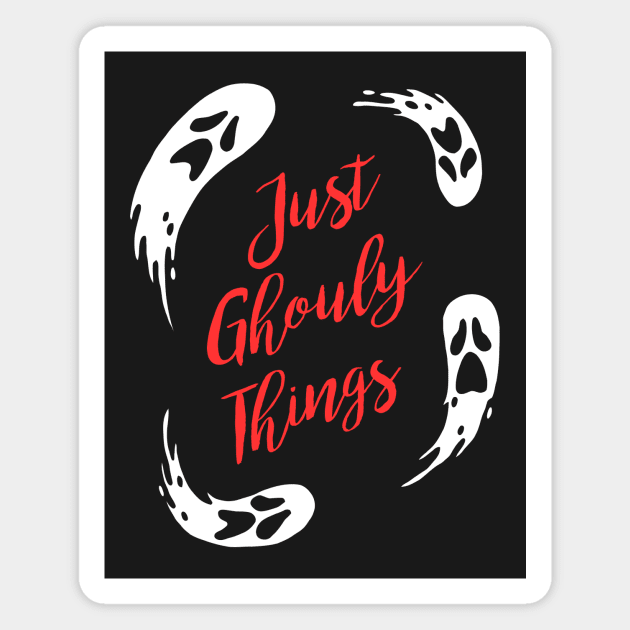 Just Ghouly Things Magnet by dumbshirts